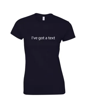 I've got a text