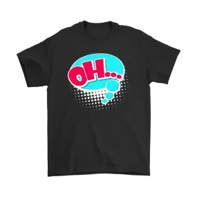 OH! T-Shirt Gift Tee Speech Bubble Cartoon Comic style